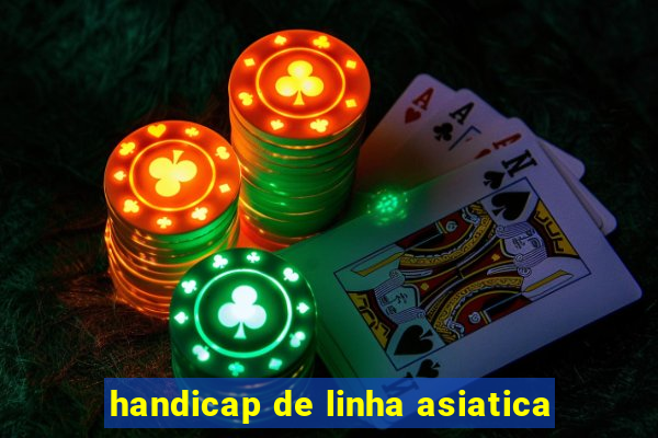 handicap de linha asiatica